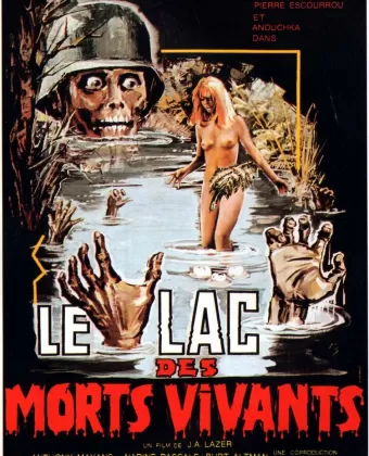 Озеро живых мертвецов / Le lac des morts vivants